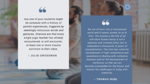 Yoga educators emphasize awareness of trauma in student interactions and mindfulness practices.